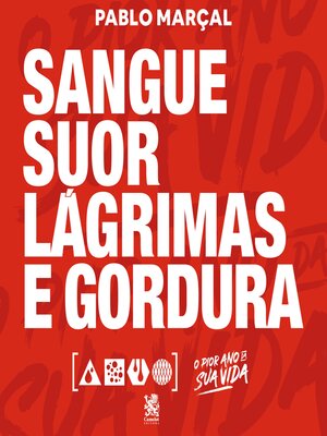 cover image of Sangue, Suor, Lágrimas e Gordura--Pablo Marçal